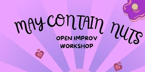 Improv Workshop: May Contain Nuts