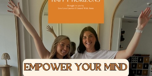 Happy Horizons- EMPOWER YOUR MIND