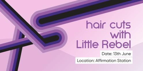 AS Services: Hair Cuts with Little Rebel (Appointment #4)