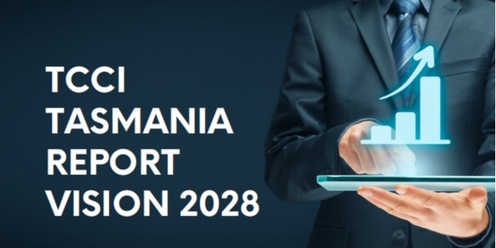 Tasmania Report - Vision 2028