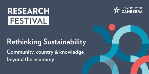 Rethinking sustainability: community, country & knowledge beyond the economy