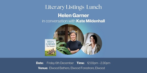 Literary lunch with Helen Garner in conversation Kate Mildenhall