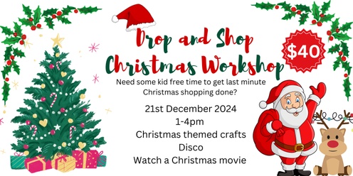 Drop and Shop Christmas Workshop