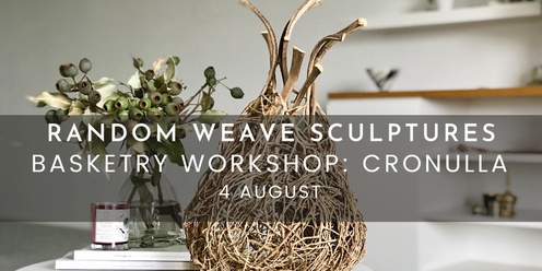 Random Weave Sculpture Workshop - Cronulla