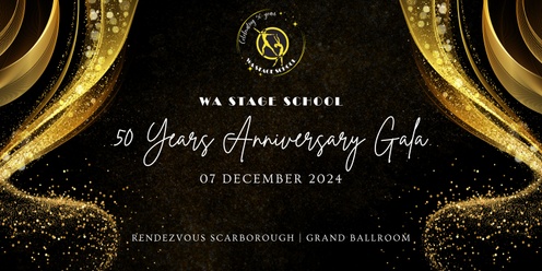 WA STAGE SCHOOL - 50 Years Anniversary Gala