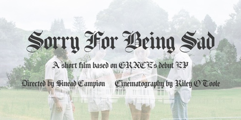 Sorry For Being Sad (A Film Based on GRXCE'S Debut EP) Advanced Screening - Melbourne