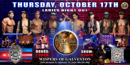 Galveston, TX - Handsome Heroes: The Show "Good Girls Go to Heaven, Bad Girls Leave in Handcuffs!" @ Wispers!