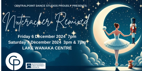 Centralpoint Dance Studios Presents NUTCRACKER REMIXED