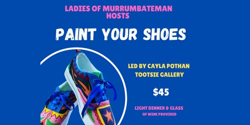 Paint Your Shoes with Cayla Pothan hosted by Murrumbateman Ladies Events