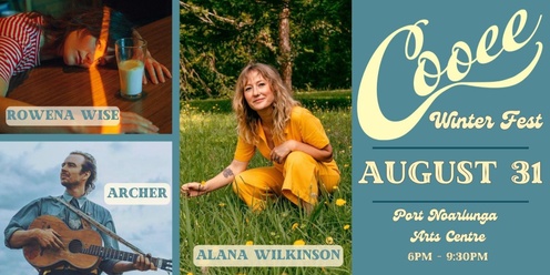 Cooee Winter Fest - featuring Alana Wilkinson, Archer & Rowena Wise