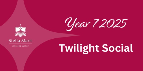 Year 7 2025 Twilight Social