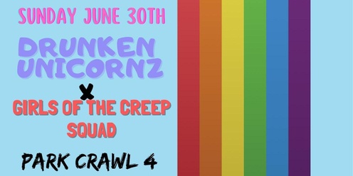 Drunken Unicornz NYC x Girls Of Creep Squad Park Crawl 4