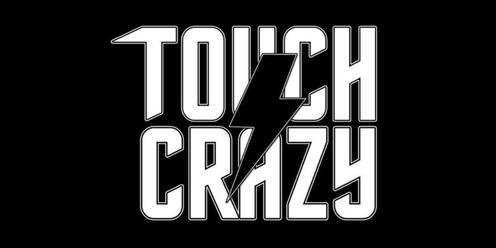 Touch Crazy - June 2024