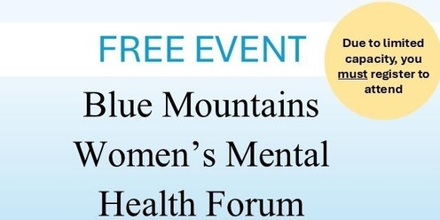 BLUE MOUNTAINS WOMEN’S MENTAL HEALTH FORUM