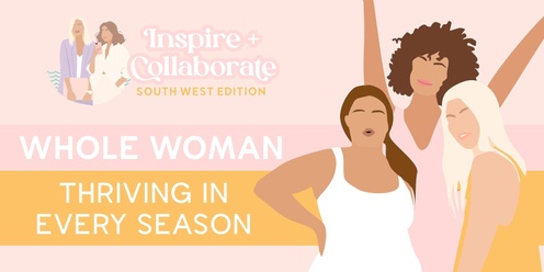 Inspire + Collaborate ~ Whole Woman