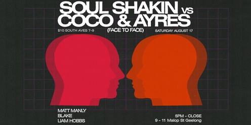 DIVE Presents: SOUL SHAKIN vs COCO & AYRES (FACE 2 FACE)