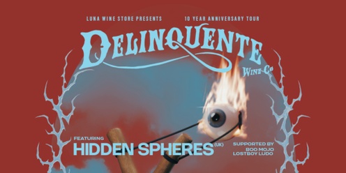 Delinquente 10 Year Anniversary ft. Hidden Spheres - Bundjalung/Byron