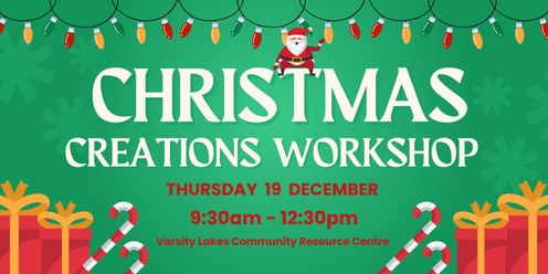 Christmas Creations Workshop