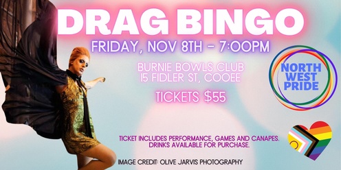 Drag Bingo @ Burnie Bowls Club, Cooee