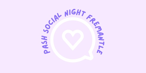 PASH All Ages Social Night - South Fremantle 