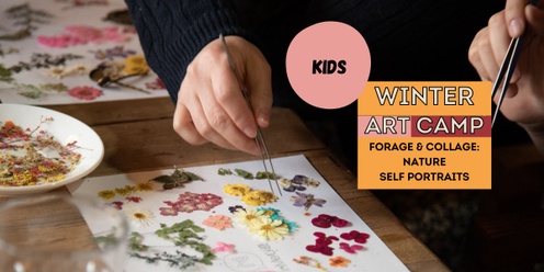 Winter Art Camp: Forage & Collage, Nature Self Portraits