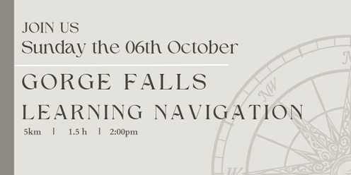 Copy of Gorge Falls Learning Navigation - 06th October