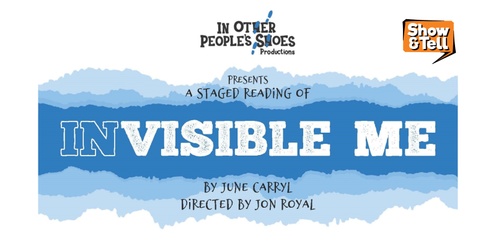 (IN)VISIBLE ME - Show & Tell