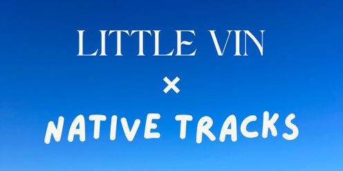 Little Vin x Native Tracks