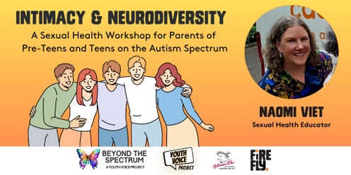 Intimacy & Neurodiversity - A Sexual Health Workshop for Parents of Pre-teens and teens on the Autism Spectrum