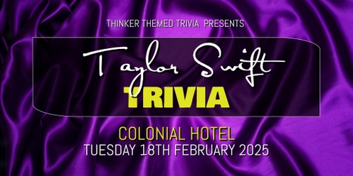 Taylor Swift Trivia 2025 - Colonial Hotel