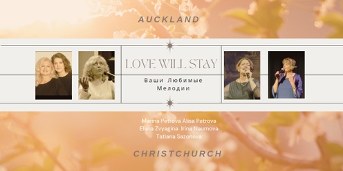 Love Will Stay. From Auckland to Christchurch with love.