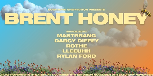 DOWNTOWN SHEPPARTON PRESENTS: BRENT HONEY + GUESTS!