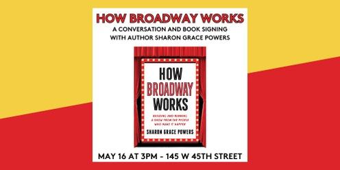 How Broadway Works with Sharon Grace Powers