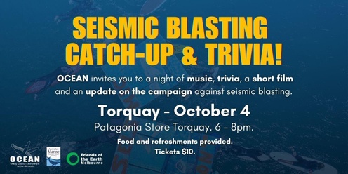 Seismic Blasting Catch-up & Trivia! - Torquay