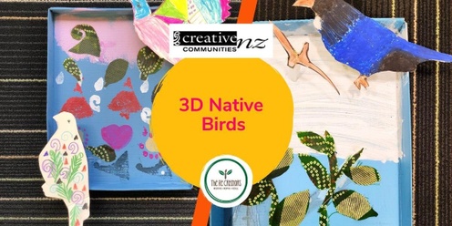 3D Native Birds, Waitomo District Library, Tuesday 1 October, 1pm - 3pm