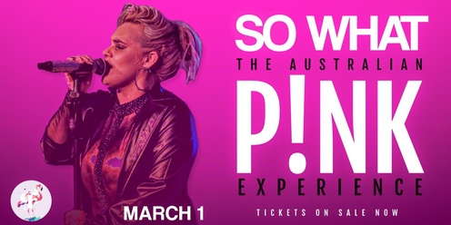 SO WHAT THE AUSTRALIAN P!NK EXPERIENCE