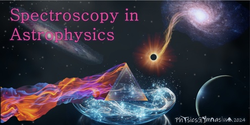 Physics Gymnasium 2024, Lecture 1: Spectroscopy in Astrophysics