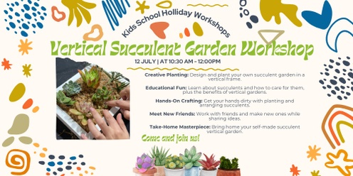 School Holliday : Kids Vertical Succulent Garden Workshop