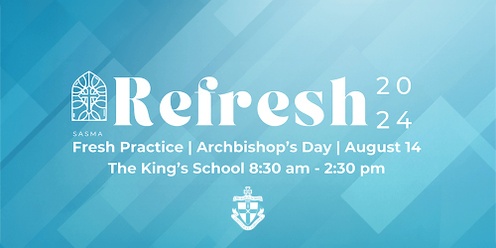 2024 SASMA Refresh 2024 | Archbishop's Day