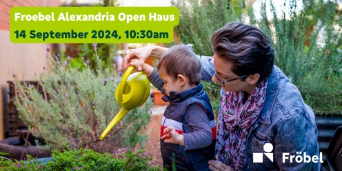 Froebel Alexandria Early Learning Centre and Preschool | Open Haus September 2024