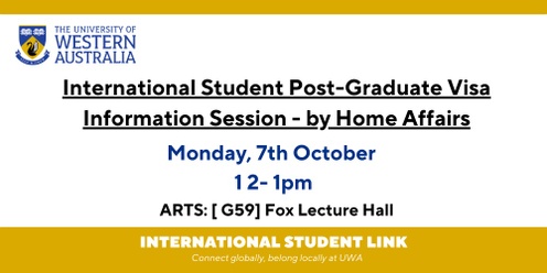 International Student Post-Graduate Visa Information Session - by the Department of Home Affairs