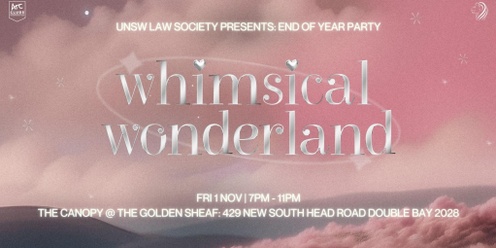 UNSW Law Society End of Year Party: Whimsical Wonderland