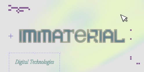 Immaterial: Electronika