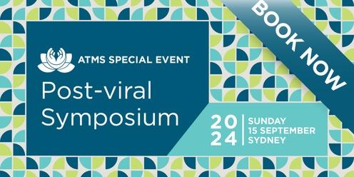 ATMS Special Event: Post-Viral Symposium - Sydney