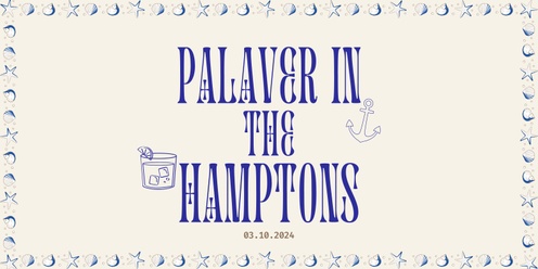 BSA's Palaver 243: Palaver in the Hamptons