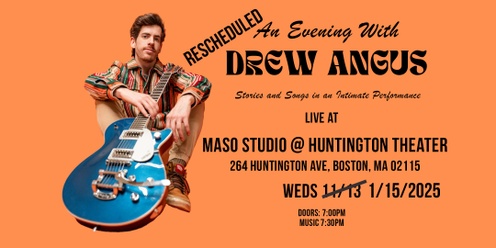 An Evening With Drew Angus at Maso Studio in Boston, MA!