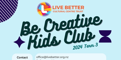 2024 Term3 : Be Creative : Kids Club 