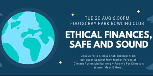 Ethical finances, safe and sound - Climate Action Maribyrnong + Parents For Climate Winter 'Meet & Greet'