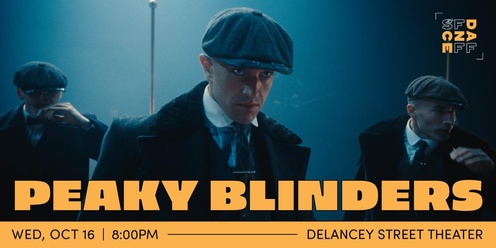 Peaky Blinders | 2024 SFDFF