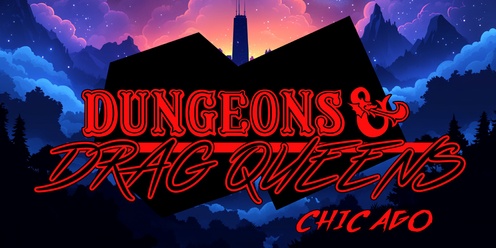 Dungeons and Drag Queens: Chicago!